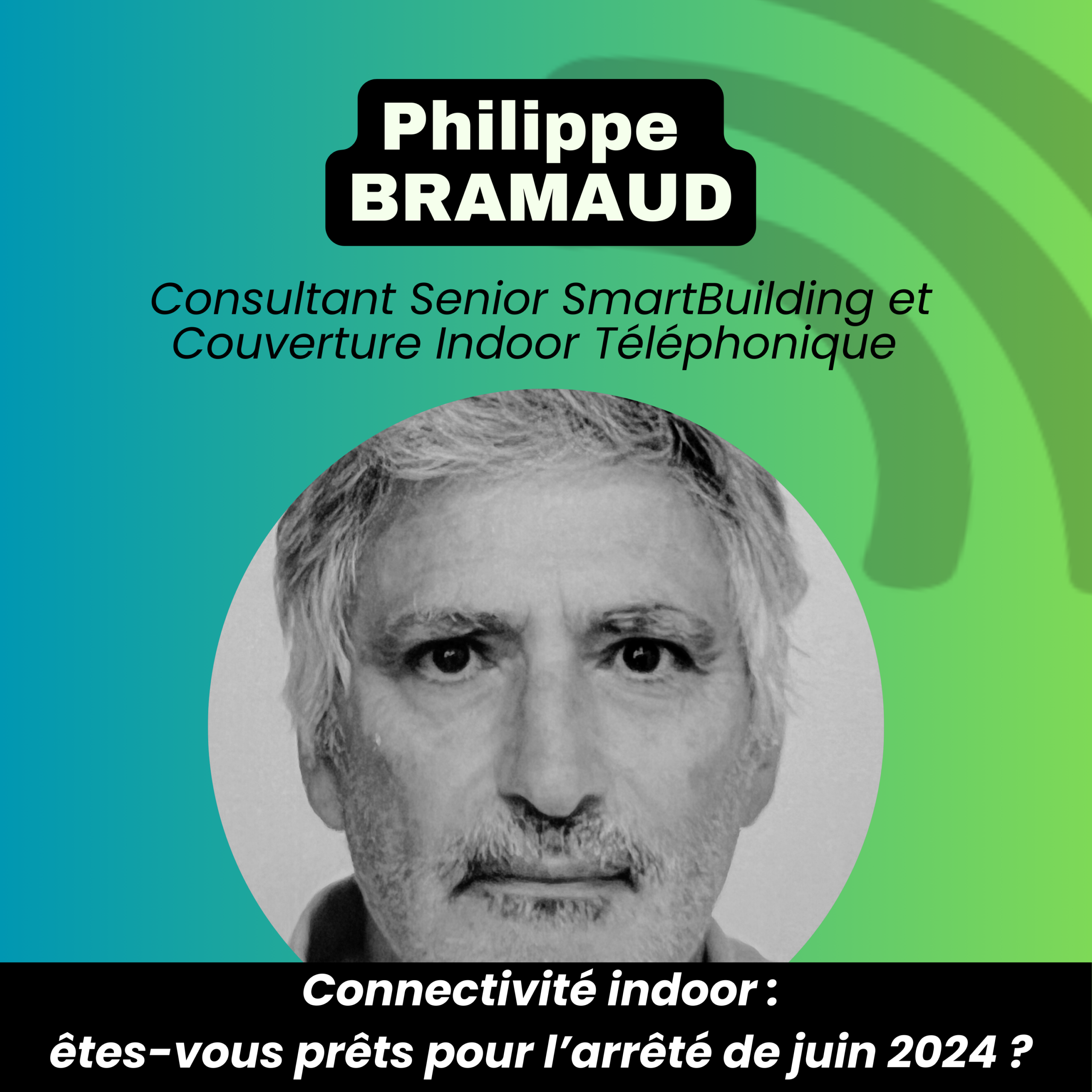 Épisode 8 – Connectivité indoor : êtes-vous prêts pour l’arrêté de juin 2024 ?